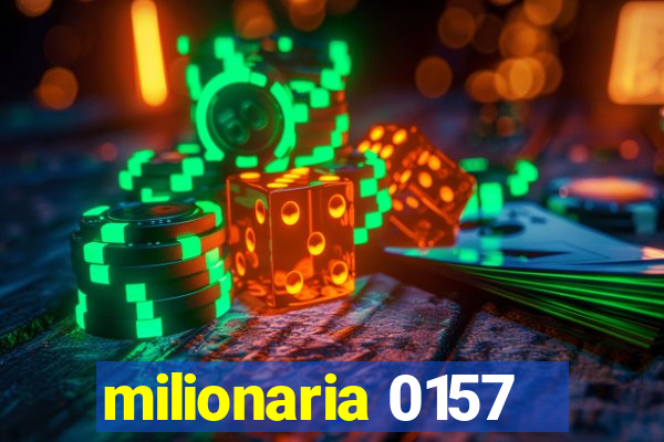 milionaria 0157